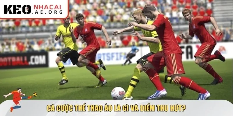 Hiểu về bản chất cá cược thể thao ảo là gì