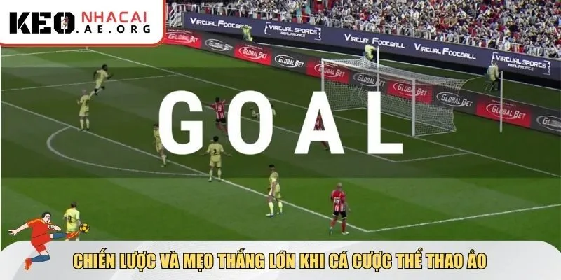 Chiến lược và mẹo thắng lớn khi cá cược thể thao ảo