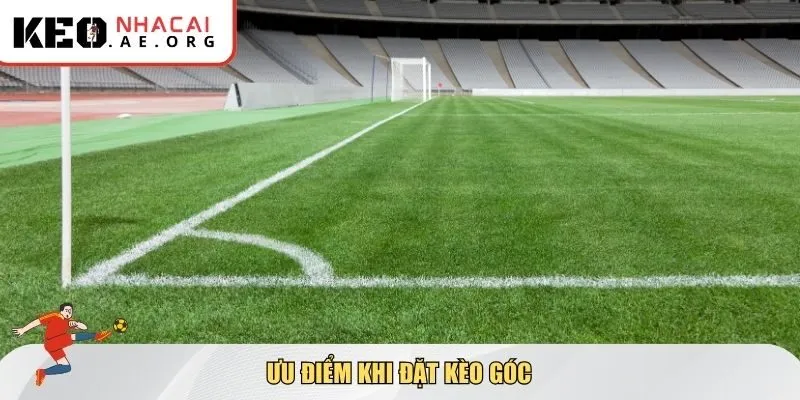 Ưu điểm khi đặt kèo góc