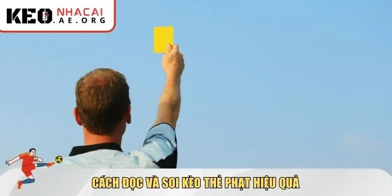 Cách đọc và soi kèo thẻ phạt hiệu quả