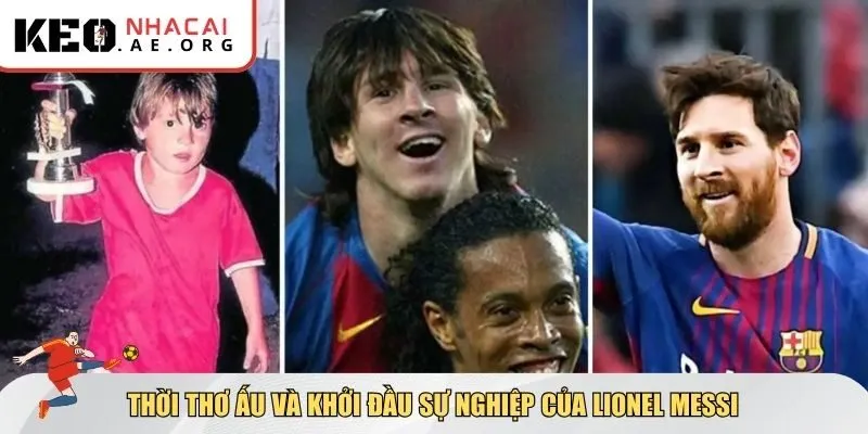 Tiểu sử Lionel Messi thời thơ ấu và khởi đầu sự nghiệp